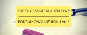Roczny raport klauzulowy - podsumowanie 2015 od KlauzuleNiedozwolone.pl